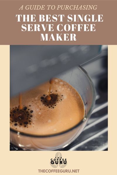THE BEST SINGLE SERVE COFFEE MAKER