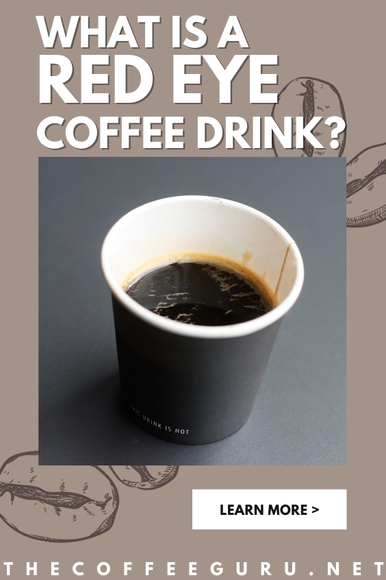 What Is A Red Eye Coffee?